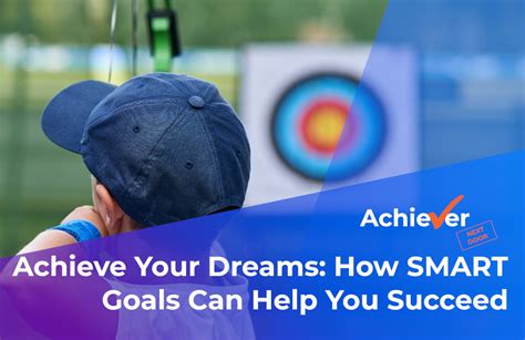 Achieve Your Dreams How Smart Goals Can Help You Succeed