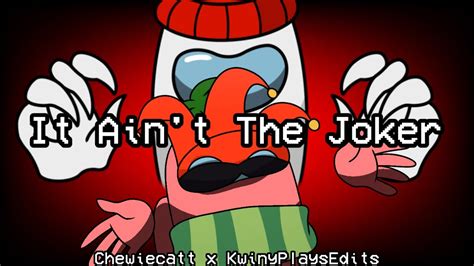 Mashup Chewiecatt X Kwinyplaysedits It Ain T The Joker Youtube