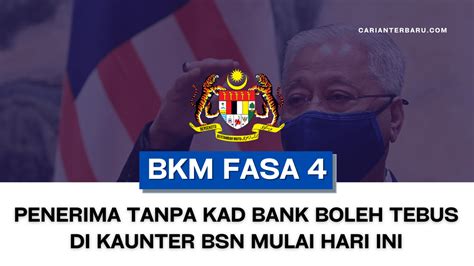 Pembayaran BKM Fasa 4 Untuk Tiada Akaun Bank Mulai Hari Ini Carianterbaru