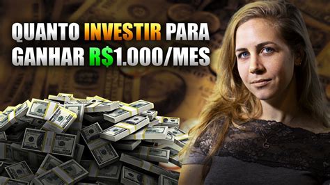 Quanto Investir Para Ter Mil Reais Ao MÊs Descubra Com Cálculos Como