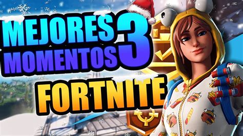 EL MEJOR JUGADOR DE FORTNITE 3 Mejores Momentos YouTube