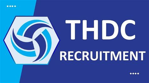 Thdc Recruitment For Vacancies Monthly Salary Up To