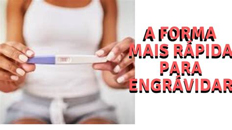 A FORMA MAIS RÁPIDA PARA ENGRAVIDAR Dicas para engravidar rápido