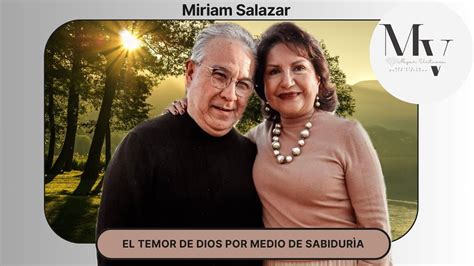 El temor De Dios por medio de la Sabuduría Hna Miriam Salazar YouTube