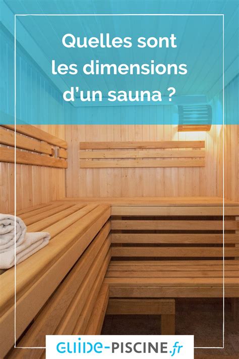 Quelles Sont Les Dimensions Dun Sauna Sauna Maison Construire Un