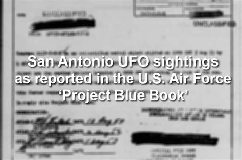 San Antonio Ufo Reports Included In The Air Force S Now Declassified Project Blue Book San