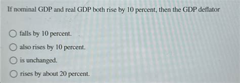 Solved If Nominal GDP And Real GDP Both Rise By 10 Percent Chegg