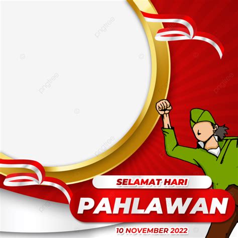 Twibbon Border Indonesia Pahlawan Hero Day Png Twibbon Hari Pahlawan