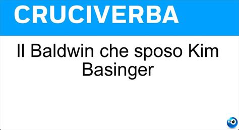 Il Baldwin Che Spos Kim Basinger Cruciverba