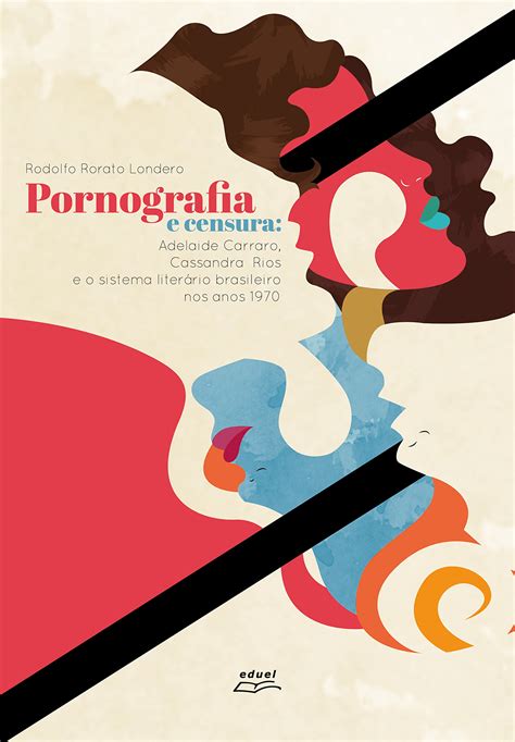 Buy Pornografia E Censura Adelaide Carraro Cassandra Rios E O Sistema