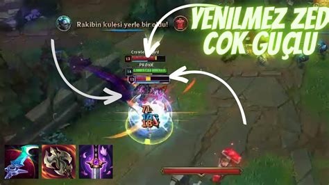 YENİLMEZ ZED ÇOK GÜÇLÜ LEAGUE OF LEGENDS YouTube