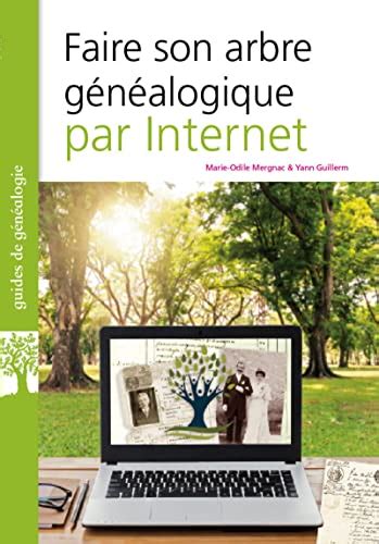 Faire Son Arbre G N Alogique Par Internet By Yann Guillerm Goodreads