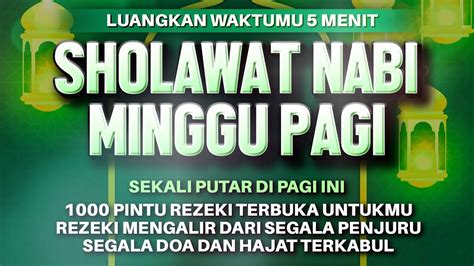 Sholawat Mustajab Pagi Berkahrezeki Mengalir Deras Panjang Umur Sehat