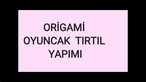 Or Gam Oyuncak Tirtil Yapimi Youtube