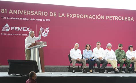 81 Aniversario De La Expropiación Petrolera Secretaría De Energía