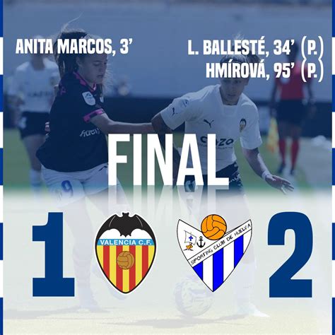 Sporting Club Huelva On Twitter VALENCIA 1 SPORTING 2 98 Final