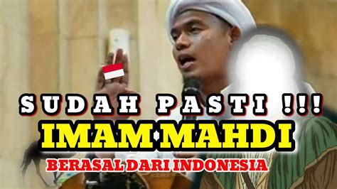 Sudah Pasti Imam Mahdi Muncul Di Indonesia Jawaban Buya Arrazy