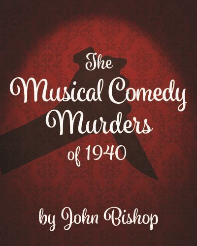 The Musical Comedy Murders of 1940 | Oyster Mill Playhouse