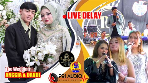 Live Delay Wedding Anggia Dandi Desa Warnasari Kec Pangalengan Kab