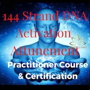 144 Strand DNA Activation PRACTITIONER COURSE Certification To Use With