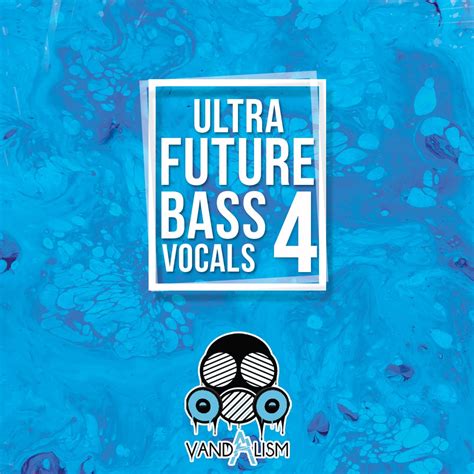 Ultra Future Bass Vocals 4 | Vandalism