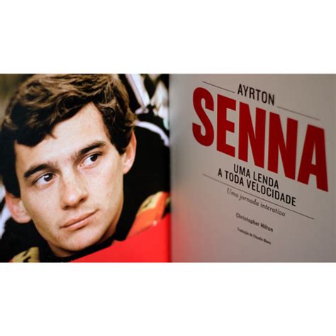 Livro Ayrton Senna Uma Lenda A Toda Velocidade Uma Jornada