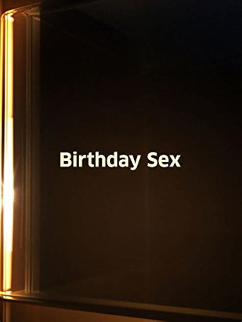 Birthday Sex Película de TV IMDb