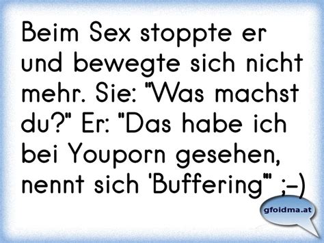 Beim Sex Stoppte Er Und Bewegte Sich Nicht Mehr Sie Was Machst Du Er Das Habe Ich Bei