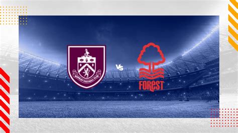 Burnley Vs Nottingham Forest Prediction Premier League 19052024