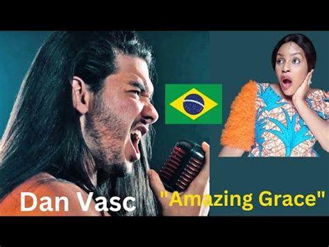 Metal Singer Dan Vasc Performs Amazing Grace First Time Reaction