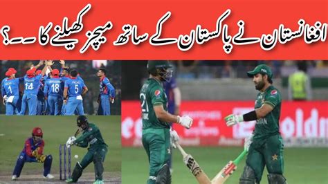 Pak Vs Afg Odi Schedule 2023 Pakistan Plays With Afg Or With Other