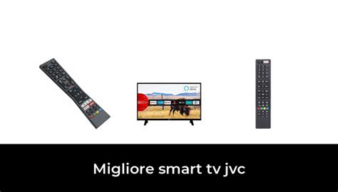 42 Migliore Smart Tv Jvc Nel 2022 Secondo Gli Esperti