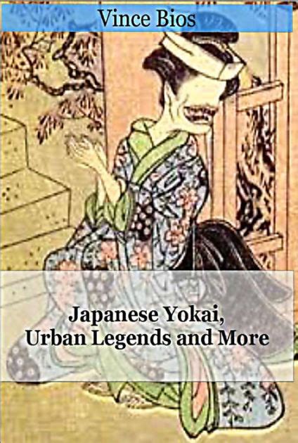 Japanese Yokai Urban Legends And More By Vince Bios Nook Book Ebook