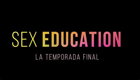 La Temporada Final De Sex Education En Netflix Se Acerca Quadrat N