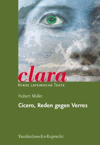 Cicero Reden Gegen Verres Und Catilina Barbara Kuhn Chen U A