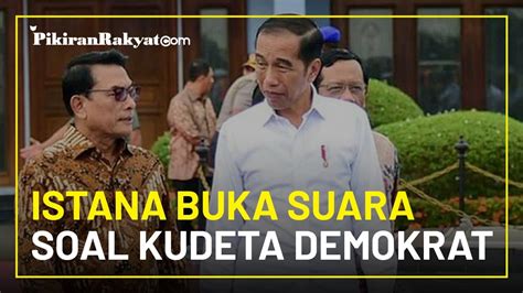 Istana Buka Suara Soal Kudeta Demokrat Mahfud Md Sebut Jokowi Enggan