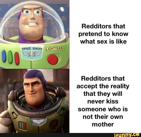 Redditors That Pretend To Know What Sex Is Like Space Ranger Redditors