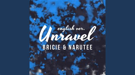 Unravel English Version YouTube