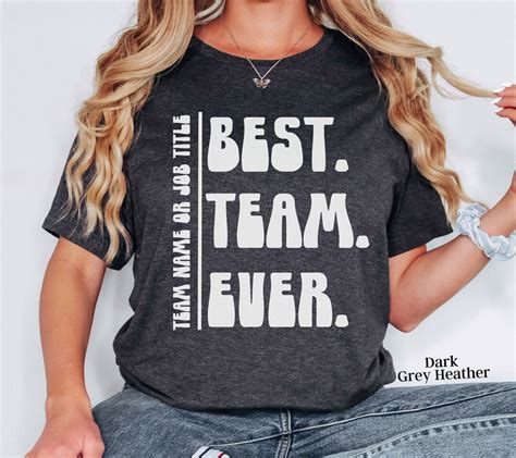 Best Team Ever Shirt Custom Group Shirts Teammate T Shirt Custom