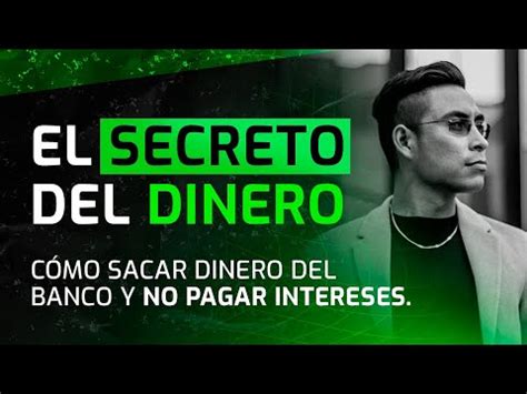 El Secreto Del Dinero Como Sacar Dinero Del Banco Y No Pagar