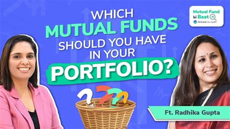 What Are The Right Mutual Funds For Your Portfolio Mf Ki Baat With