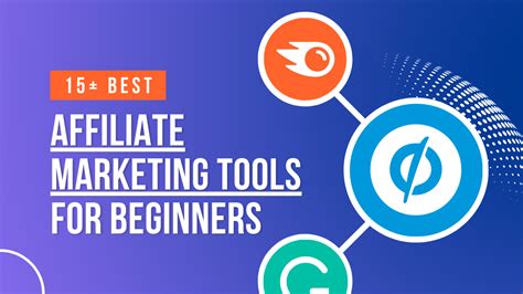 15 Best Affiliate Marketing Tools For Beginners Free Paid