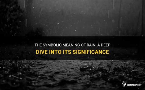 The Symbolic Meaning Of Rain: A Deep Dive Into Its Significance ...