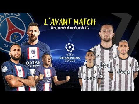 L avant match PSGJUV 1ère journée phase de poule UCL psg juventus