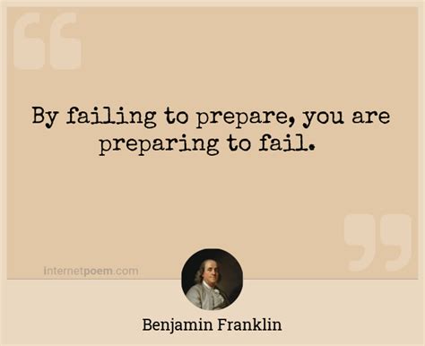 By failing to prepare, you are preparing to fail. #1 