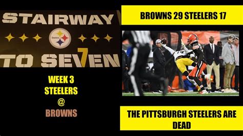 Stairway To Seven Part IV Week 3 Pittsburgh Steelers Cleveland