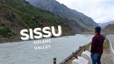 Manali To Sissu Solang Valley Natural Vlog Youtube