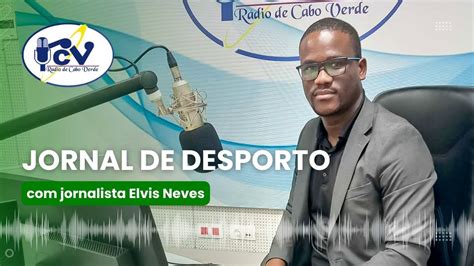 Jornal De Desporto RCV Jornalista Elvis Neves 23 De Janeiro De