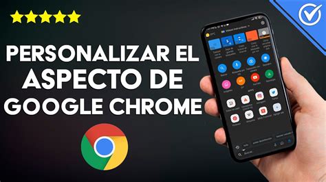 C Mo Personalizar El Aspecto De Google Chrome En Android Color Tema