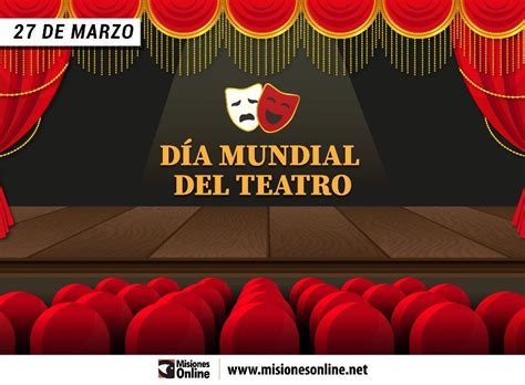 Día Mundial Del Teatro ¿por Qué Se Celebra Este Día